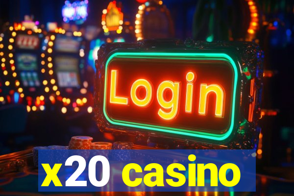 x20 casino